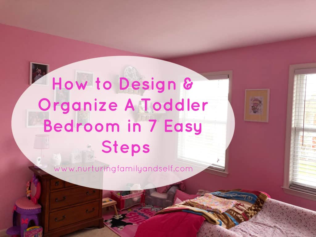 How To Design Organize A Toddler S Bedroom In 7 Easy Steps